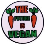The Future Is Vegan Round Enamel Badge